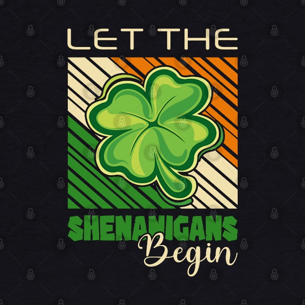 Let The Shenanigans Begin Funny St Patrick's Day Gift by BadDesignCo